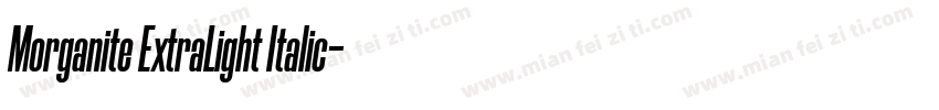 Morganite ExtraLight Italic字体转换